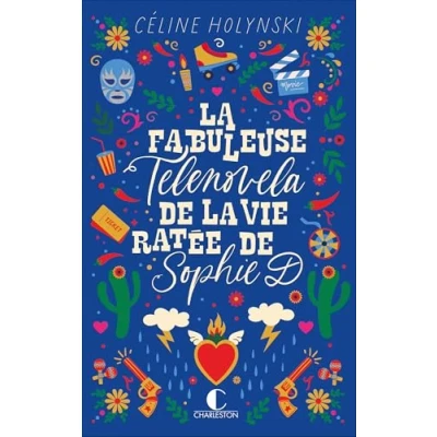 Abbildung von la fabuleuse telenovela de vie ratée Sophie D