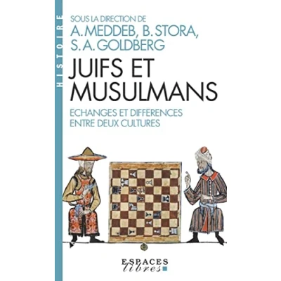 Abbildung von Juifs et musulmans (Espaces Libres Histoire): Échanges différences entre deux cultures