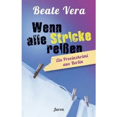 Abbildung von Wenn alle Stricke reißen: Ein Provinzkrimi aus Berlin