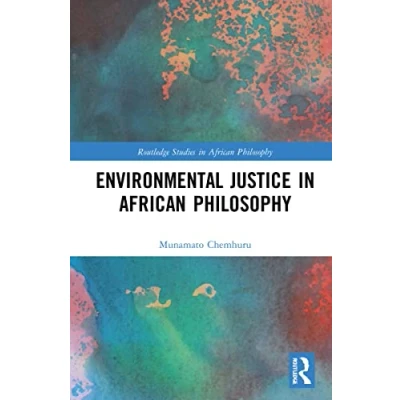 Abbildung von Environmental Justice in African Philosophy (Routledge Studies Philosophy)