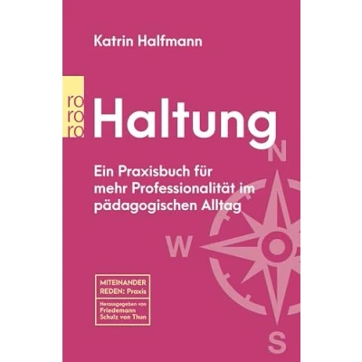 Abbildung von Haltung: Ein Praxisbuch für mehr Professionalität im pädagogischen Alltag