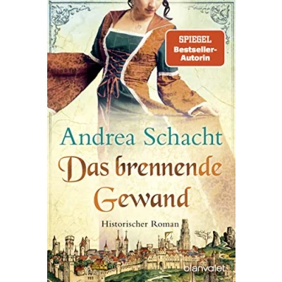 Abbildung von Das brennende Gewand: Roman (Begine Almut Bossart, Band 5)