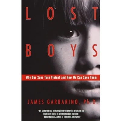 Abbildung von Lost Boys: Why Our Sons Turn Violent and How We Can Save Them