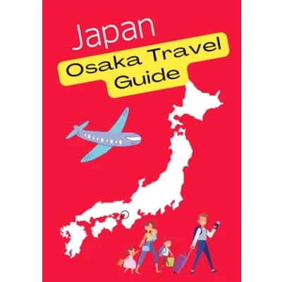 Abbildung von JAPAN　Osaka Travel Guide: a Guide Written by Local Japanese (Guide Book, Band 3)