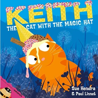 Abbildung von Keith the Cat with Magic Hat: A laugh out loud picture book from creators of Supertato!