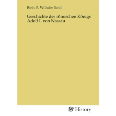 Abbildung von Geschichte des römischen Königs Adolf I. von Nassau