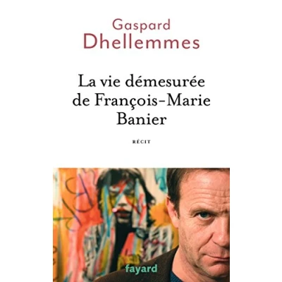 Abbildung von La vie démesurée de François Marie Banier