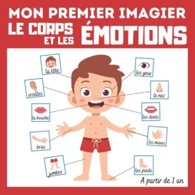 Abbildung von Mon premier imagier Le corps et les Émotions: livre éducatif en couleurs pour enfants tout petits à partir de 1 an cadeau ludique (Mon ... an)