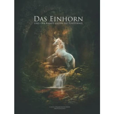 Abbildung von Das Einhorn und der Kampf gegen die Finsternis