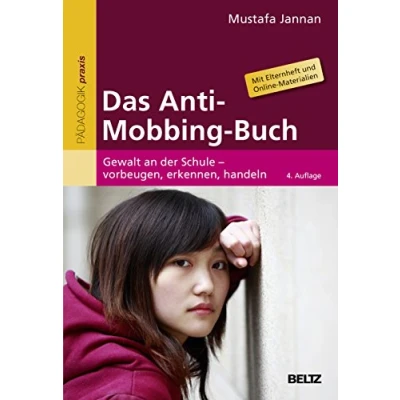 Abbildung von Das Anti Mobbing Buch: Gewalt an der Schule vorbeugen, erkennen, handeln. Mit Elternheft (Beltz Praxis)
