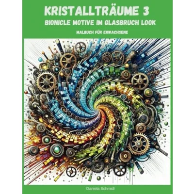 Abbildung von Kristallträume 3: Bionicle Motive im Glasbruch Look: Malbuch für kreative Erwachsene und Jugendliche sich selbst oder als Geschenk, Abschalten, Antristress, Entspannen (Kristallträume Malbücher)