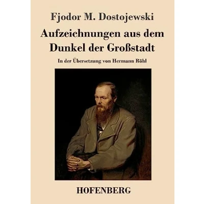 Abbildung von Aufzeichnungen aus dem Dunkel der Großstadt: In Übersetzung von Hermann Röhl