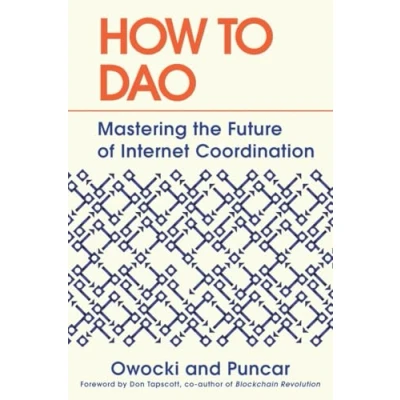 Abbildung von How to Dao: Mastering the Future of Internet Coordination