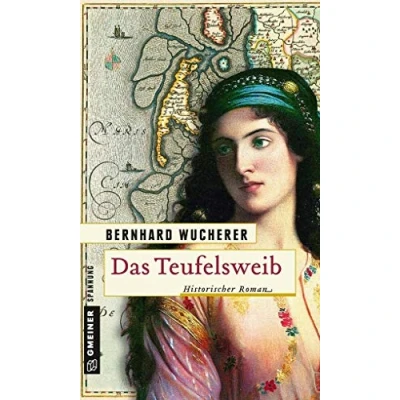 Abbildung von Das Teufelsweib: Historischer Roman (Historische Romane im GMEINER Verlag)