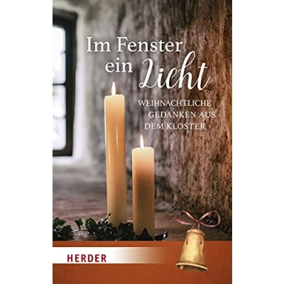 Abbildung von Im Fenster ein Licht: Weihnachtliche Gedanken aus dem Kloster