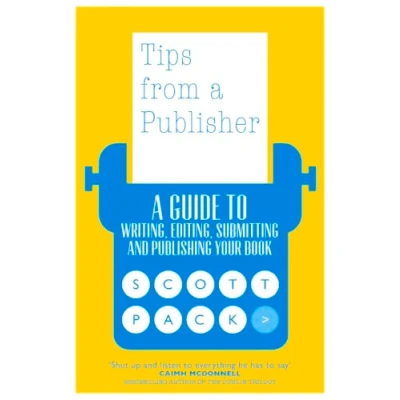 Abbildung von Tips from A Publisher: Guide to Writing, Editing, Submissions and More: Submitting Publishing Your Book