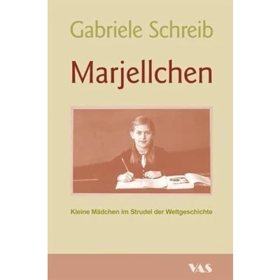 Abbildung von Marjellchen: Kleine Mädchen im Strudel der Weltgeschichte