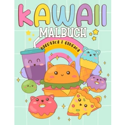 Abbildung von Kawaii MalBuch: Süße und einfache Malvorlagen mit Tieren, Fast Food süßen Leckereien für Kinder beschäftigte Erwachsene