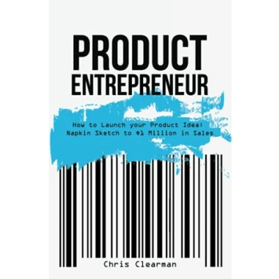 Abbildung von Product Entrepreneur: How to Launch your Idea: Napkin Sketch $1 Million in Sales