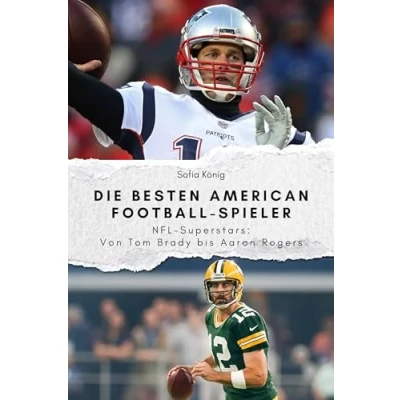 Abbildung von Die besten American Football Spieler Das perfekte Geschenk für Männer und Frauen zu Weihnachten Geburtstag. Hochwertige Hardcover Ausgabe: NFL Superstars: Von Tom Brady bis Aaron Rogers