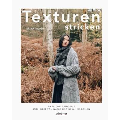 Abbildung von Texturen stricken. 20 zeitlose Modelle inspiriert von Natur und urbanem Design. Strickideen für Pullover, Handschuhe, Strickjacken, Schals mehr. Edles Strickbuch mit vielen künstlerischen Fotos.