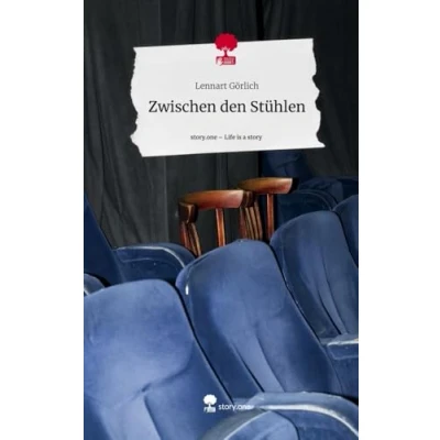 Abbildung von Zwischen den Stühlen. Life is a Story story.one