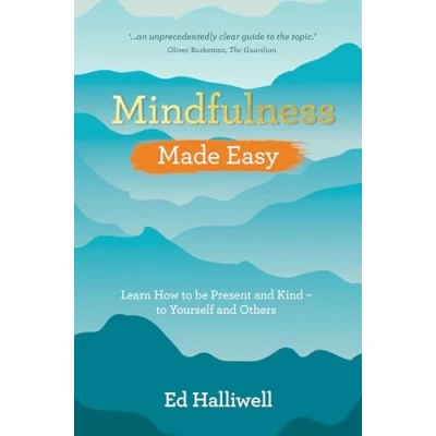 Abbildung von Mindfulness Made Easy: Learn How to Be Present and Kind Yourself Others