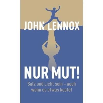 Abbildung von Nur Mut!: Salz und Licht sein auch wenn es etwas kostet
