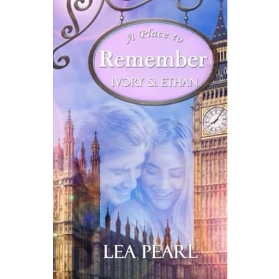 Abbildung von A Place to Remember: Ivory &amp; Ethan (London Love Stories)
