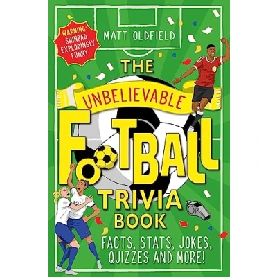 Abbildung von The Unbelievable Football Trivia Book: Facts, Stats, Jokes, Quizzes and More