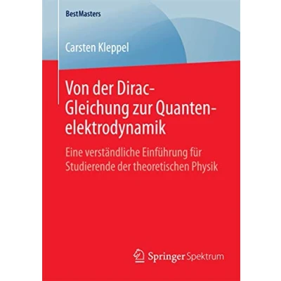 Abbildung von Von der Dirac Gleichung zur Quantenelektrodynamik: Eine verständliche Einführung für Studierende theoretischen Physik (BestMasters)