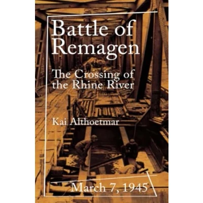 Abbildung von Battle of Remagen: March 7, 1945. the Crossing Rhine River (War Stories series)
