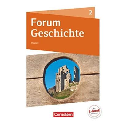 Abbildung von Forum Geschichte Neue Ausgabe Gymnasium Hessen Band 2: Vom Mittelalter bis zum Absolutismus Schulbuch