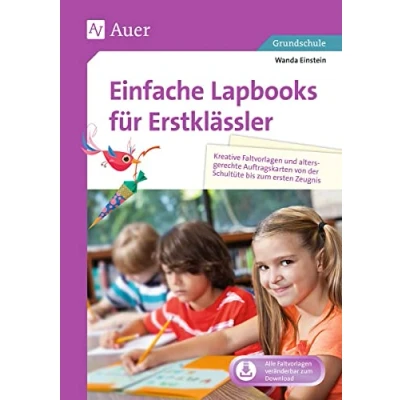 Abbildung von Einfache Lapbooks für Erstklässler: Kreative Faltvorlagen und altersgerechte Auftrags karten von der Schultüte bis zum ersten Zeugnis (1. Klasse) (Lapbooks gestalten Grundschule)