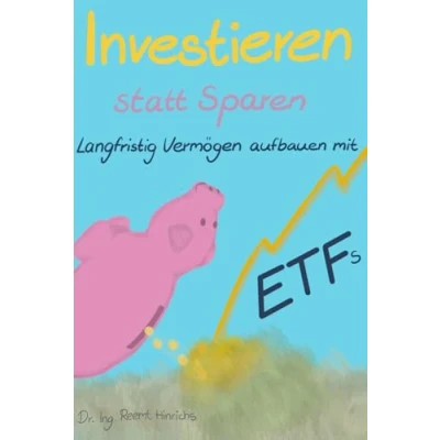 Abbildung von Investieren statt Sparen: Langfristig Vermögen aufbauen mit ETFs