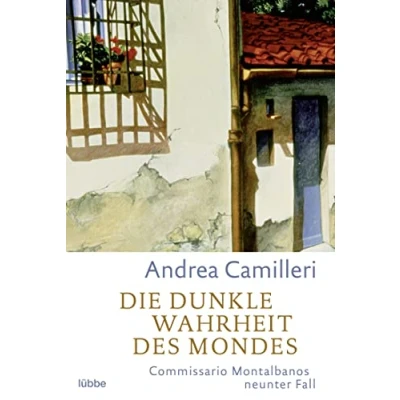 Abbildung von Die dunkle Wahrheit des Mondes: Commissario Montalbano erlebt Sternstunden: Montalbanos neunter Fall: Sternstunden. Roman