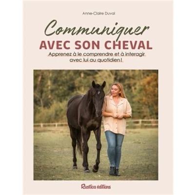 Abbildung von Communiquer avec son cheval: Apprenez à le comprendre et interagir lui au quotidien !