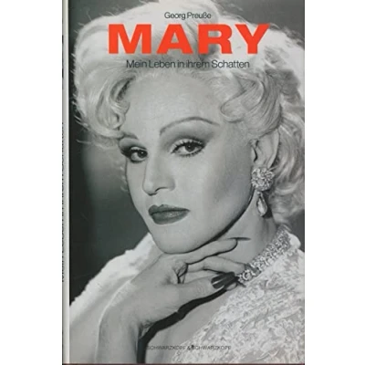 Abbildung von Mary Mein Leben in ihrem Schatten. Handsigniert von Georg Preusse: Die Autobiografie