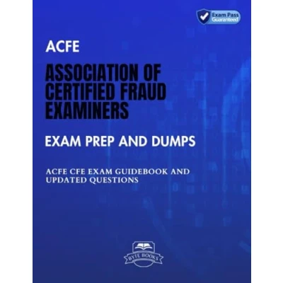 Abbildung von ACFE Association of Certified Fraud Examiners Exam Prep And Dumps: CFE Guidebook Updated Questions