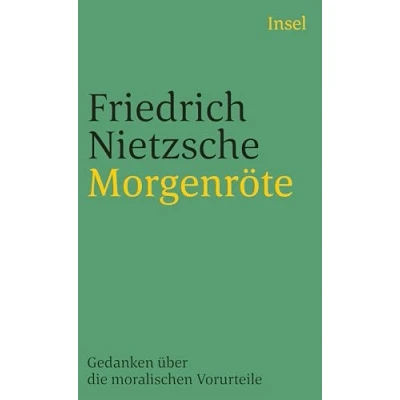Abbildung von Morgenröte: Gedanken über die moralischen Vorurteile (insel taschenbuch)