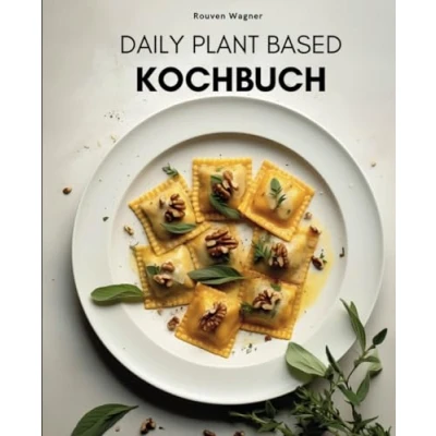 Abbildung von Daily Plant Based Kochbuch: Vegane Rezepte für eine gesunde Ernährung