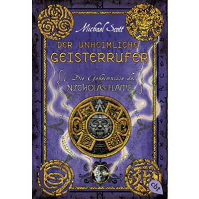 Abbildung von Die Geheimnisse des Nicholas Flamel Der unheimliche Geisterrufer: Band 4 Eine abenteuerliche Jagd nach den Geheimnissen berühmtesten Alchemisten aller Zeiten