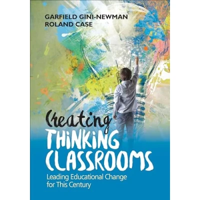 Abbildung von Creating Thinking Classrooms: Leading Educational Change for This Century