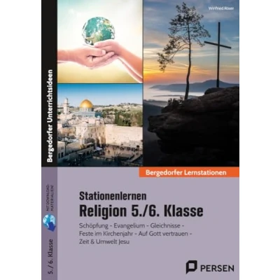 Abbildung von Stationenlernen Religion 5./6. Klasse: Schöpfung Evangelium Gleichnisse Feste im Ki rchenjahr Auf Gott vertrauen Zeit&amp;Umwelt Jesu