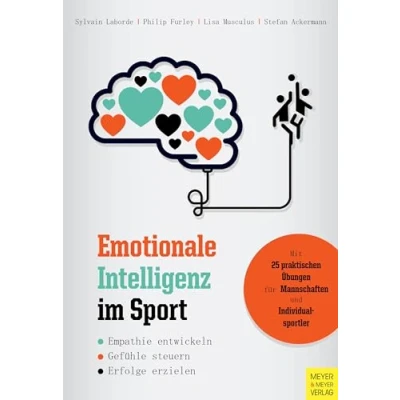Abbildung von Emotionale Intelligenz im Sport: Empathie entwickeln Gefühle steuern Erfolge erzielen