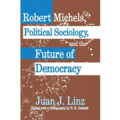 Abbildung von Robert Michels, Political Sociology and the Future of Democracy