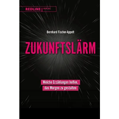 Abbildung von Zukunftslärm: Welche Erzählungen helfen, das Morgen zu gestalten