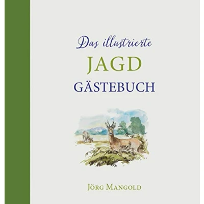 Abbildung von Das illustrierte Jagdgästebuch (BLV Jagderzählungen &amp; Jagdbildbände)