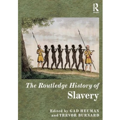 Abbildung von The Routledge History of Slavery (The Histories)