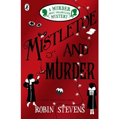 Abbildung von Mistletoe and Murder: A Murder Most Unladylike Mystery (A Mystery, 5)